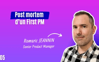 #05 Post Mortem d’un First PM