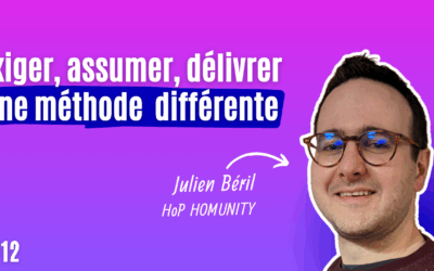 #12 Exiger, assumer, délivrer : la méthode radicalement différente